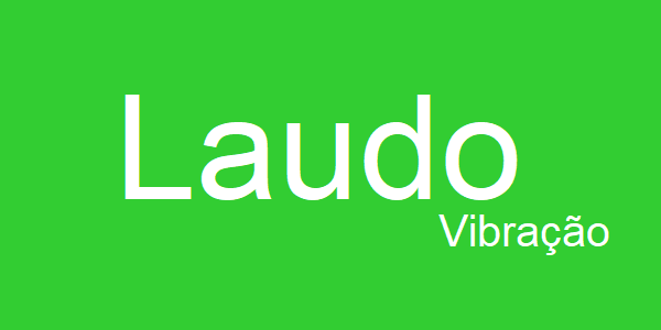 Laudo Vibracao